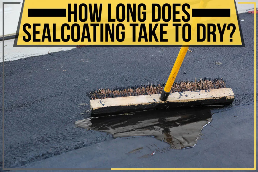how long does sealcoating take to dry?