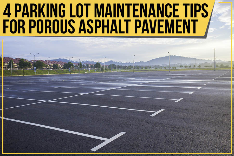 4 Parking Lot Maintenance Tips For Porous Asphalt Pavement | Carolina ...